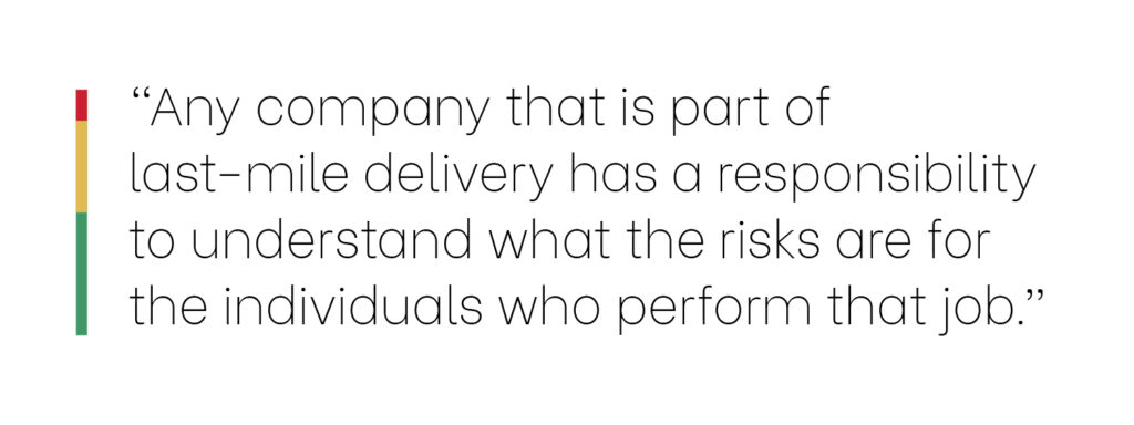 Quote that emphasizes the need for delivery driver safety.